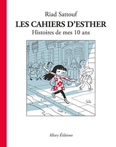 Cahiers d'Esther (Les) - T1 : Histoires de mes 10 ans