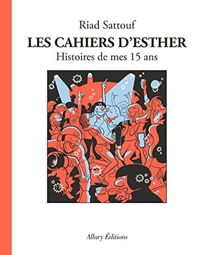 Cahiers d'Esther (Les) - T6 : Histoires de mes 15 ans