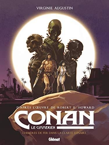 Conan le Cimmérien - T6 : Chimères de fer dans la clarté lunaire