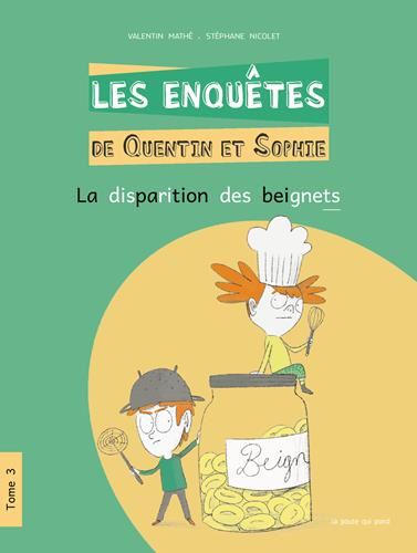 Enquêtes de Quentin et Sophie (Les) - T3 : La Disparition des beignets