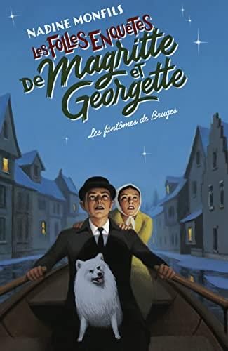 Folles enquêtes de Magritte et Georgette (Les) - T.3 : Les fantômes de Bruges