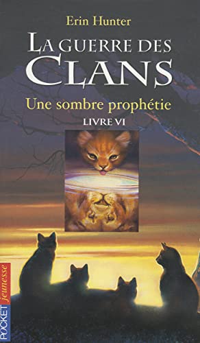 Guerre des Clans (La) - Cycle 1 - T6 : Une sombre prophétie