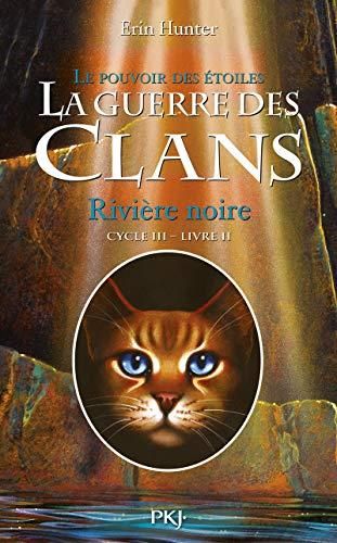 Guerre des Clans (La) - Cycle 3 - T2 : Rivière noire