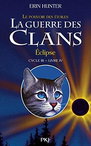 Guerre des Clans (La) - Cycle 3 - T4 : Éclipse