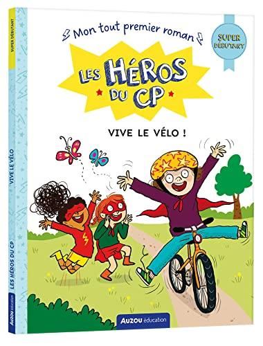 Héros du CP (Les) : Vive le vélo !