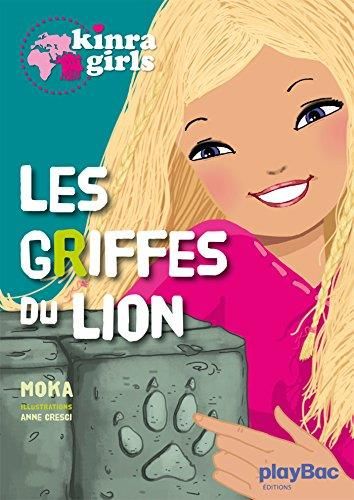 Kinra Girls : Les griffes du lion