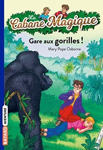La Cabane magique : T21 : Gare aux gorilles !