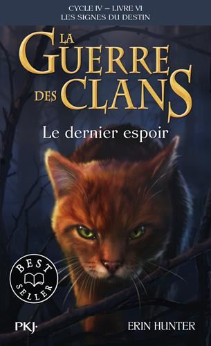 La Guerre des Clans, cycle IV - tome 06 : Le dernier espoir