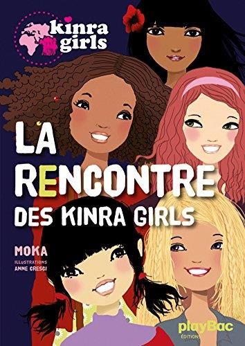La Kinra girls : T1 : Rencontre des Kinra girls