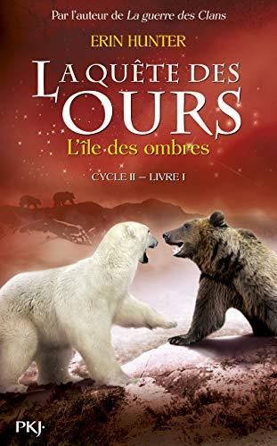 La Quête des ours cycle 2 livre 1: L'île des ombres