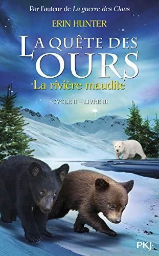 La Quête des ours cycle 2 livre 3: La rivière maudite