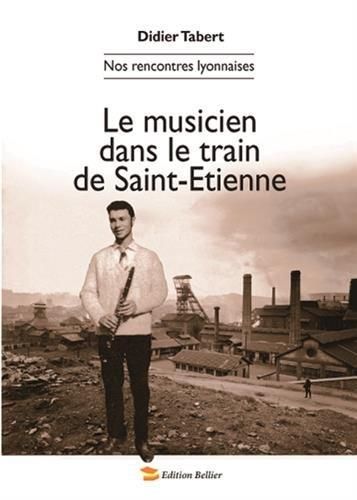 Le Musicien dans le train de Saint-Etienne