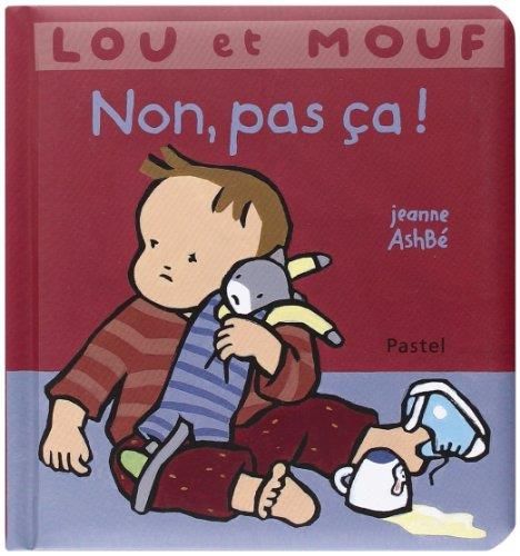 Lou et Mouf : Non, pas ça !