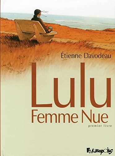 Lulu Femme Nue : premier livre