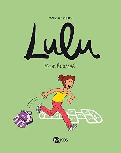 Lulu - T1 : Vive la récré !