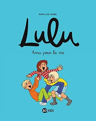 Lulu - T3 : Amis pour la vie