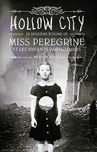 Miss Peregrine et les enfants particuliers : Hollow City
