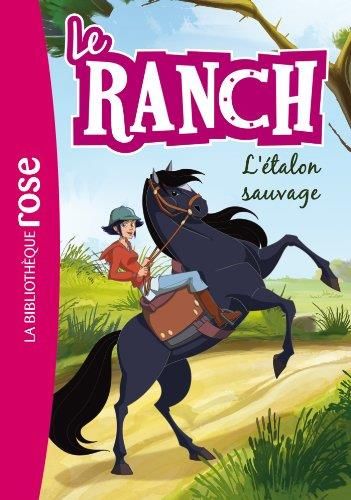 Ranch (Le) T.01 : L'Étalon sauvage