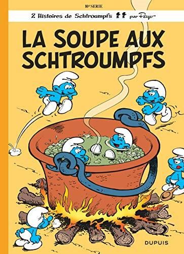 Schtroumpfs : Soupe aux Schtroumpfs... (La) T10