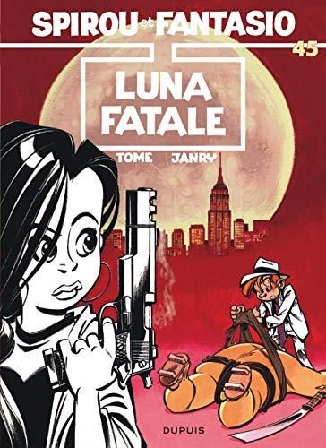 Spirou et Fantasio - T45 : Luna fatale