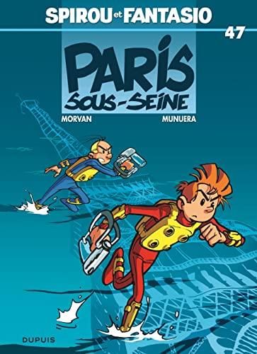 Spirou et Fantasio - T47 : Paris-sous-seine