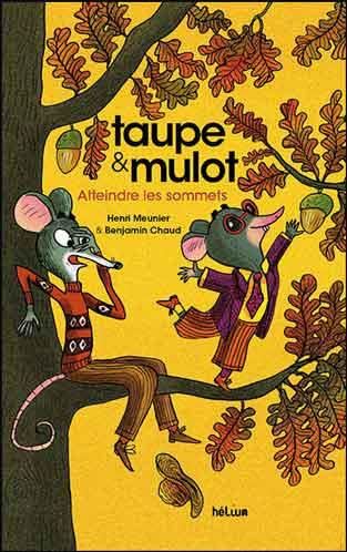 Taupe & mulot - T7 : Atteindre les sommets