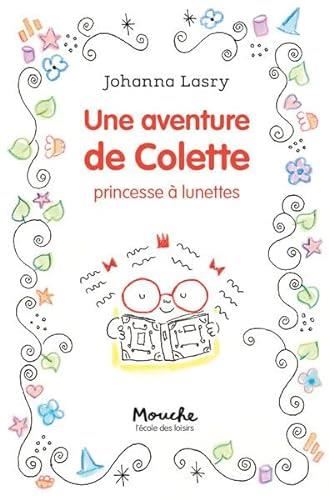Une aventure de Colette : Princesse à lunette